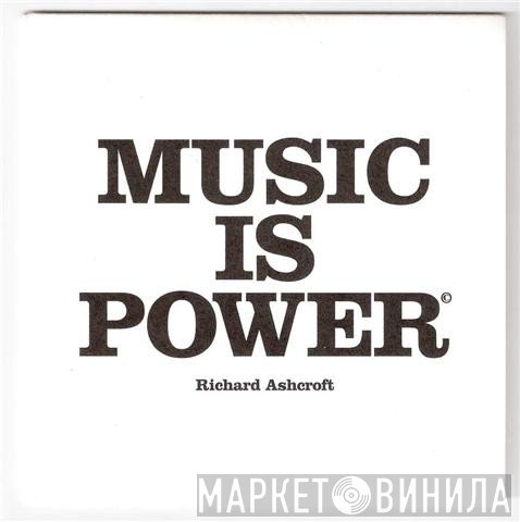 Richard Ashcroft - Music Is Power