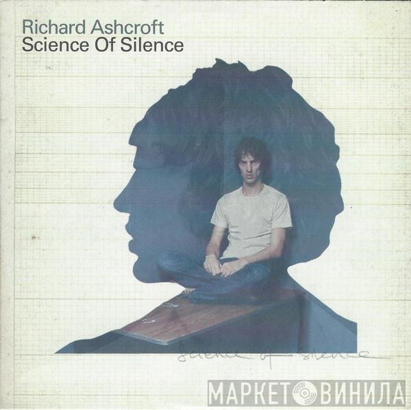 Richard Ashcroft - Science Of Silence