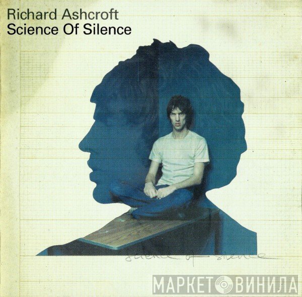 Richard Ashcroft - Science Of Silence