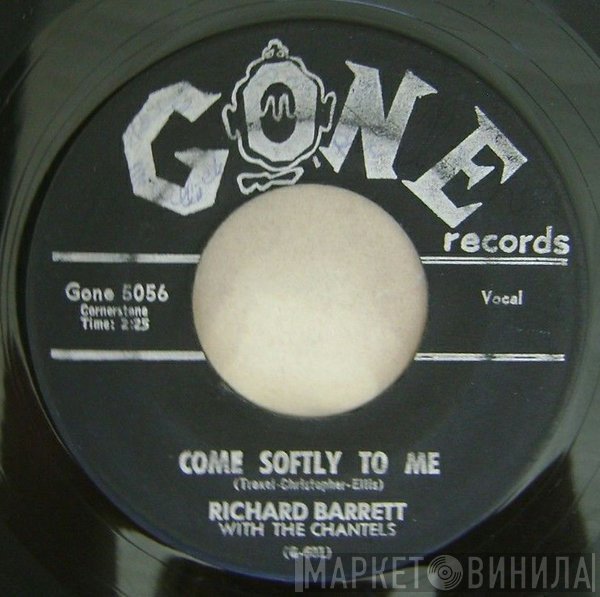 Richard Barrett  With The Chantels  - Come Softly To Me