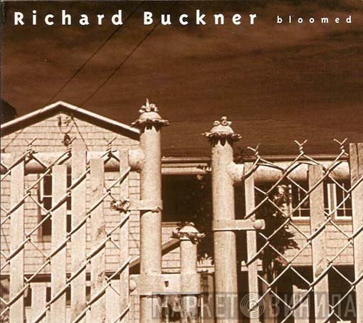 Richard Buckner  - Bloomed