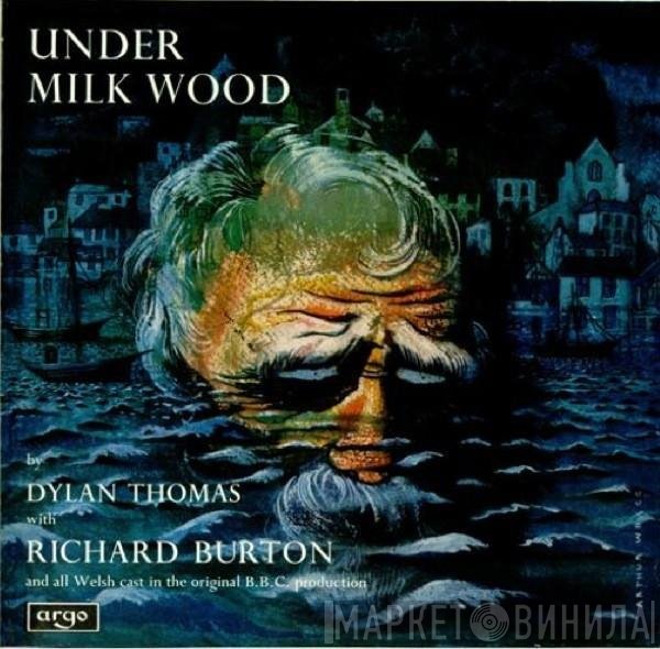 Richard Burton , Dylan Thomas - Under Milk Wood