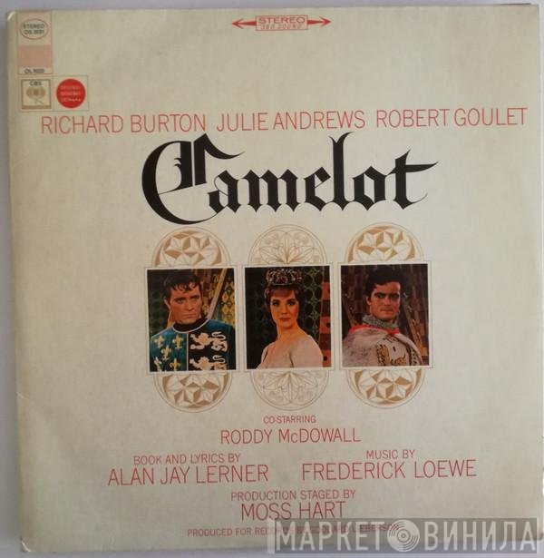 Richard Burton , Julie Andrews, Robert Goulet, Roddy McDowall - Alan Jay Lerner, Frederick Loewe, Moss Hart  - Camelot
