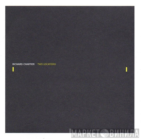 Richard Chartier  - Two Locations