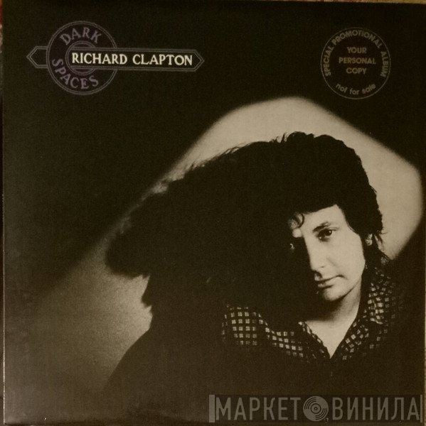 Richard Clapton  - Dark Spaces