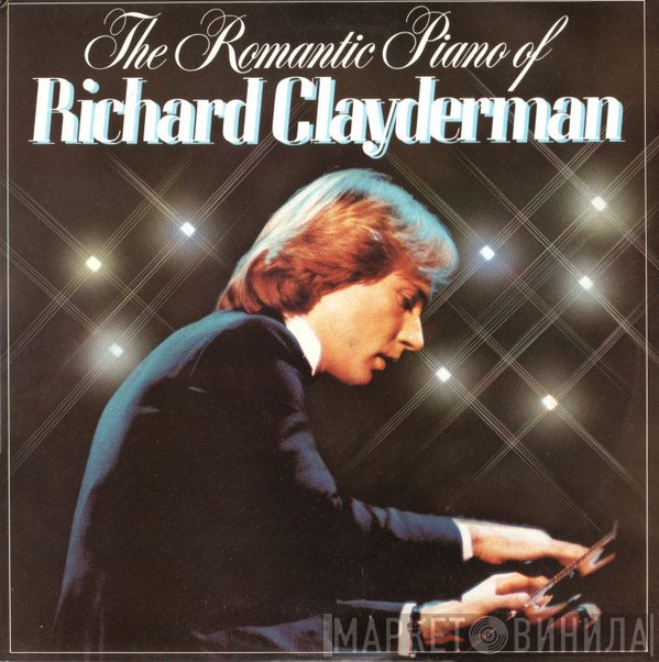 Richard Clayderman - The Romantic Piano Of Richard Clayderman