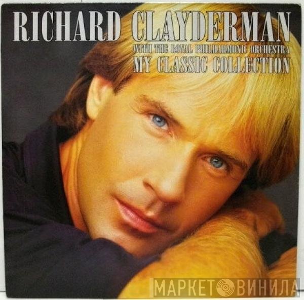 Richard Clayderman With The Royal Philharmonic Orchestra  - My Classic Collection