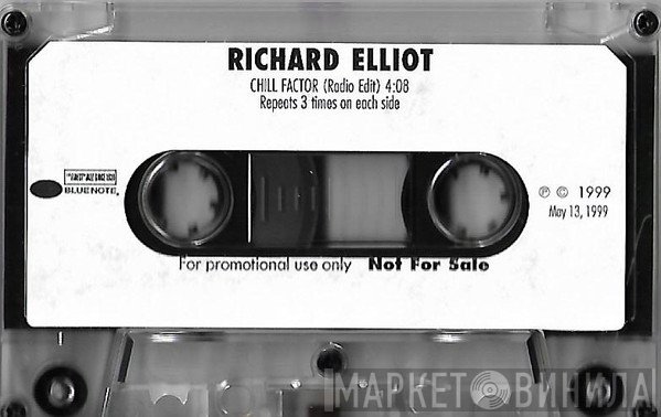 Richard Elliot  - Chill Factor (Radio Edit)