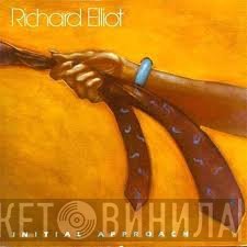 Richard Elliot  - Initial Approach