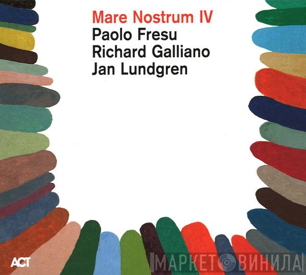 Richard Galliano, Paolo Fresu, Jan Lundgren - Mare Nostrum IV