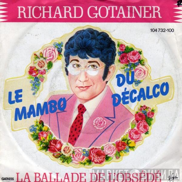 Richard Gotainer - Le Mambo Du Décalco / La Ballade De L'Obsédé
