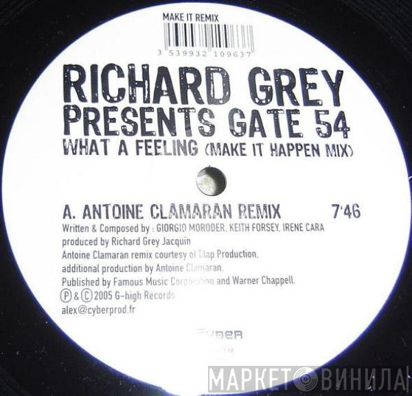 Richard Grey, Gate 54 - What A Feeling (Make It Happen Mix)