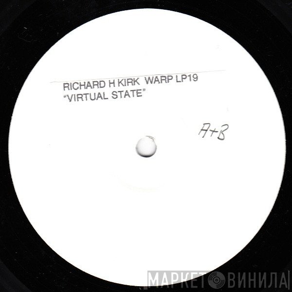 Richard H. Kirk  - Virtual State