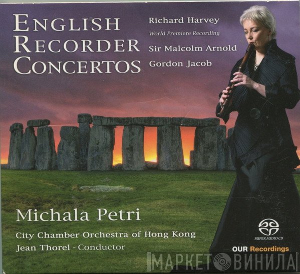 Richard Harvey , Malcolm Arnold, Gordon Jacob, Michala Petri, Jean Thorel, City Chamber Orchestra Of Hong Kong - English Recorder Concertos