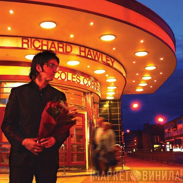 Richard Hawley - Coles Corner
