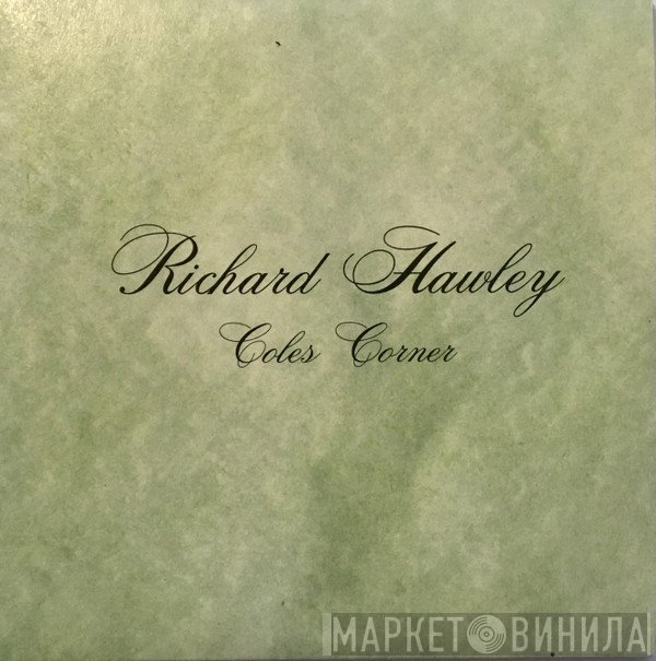 Richard Hawley  - Coles Corner