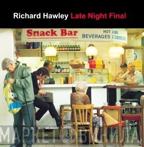 Richard Hawley  - Late Night Final