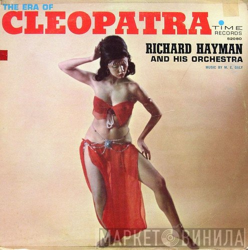 Richard Hayman And His Orchestra - The Era Of Cleopatra