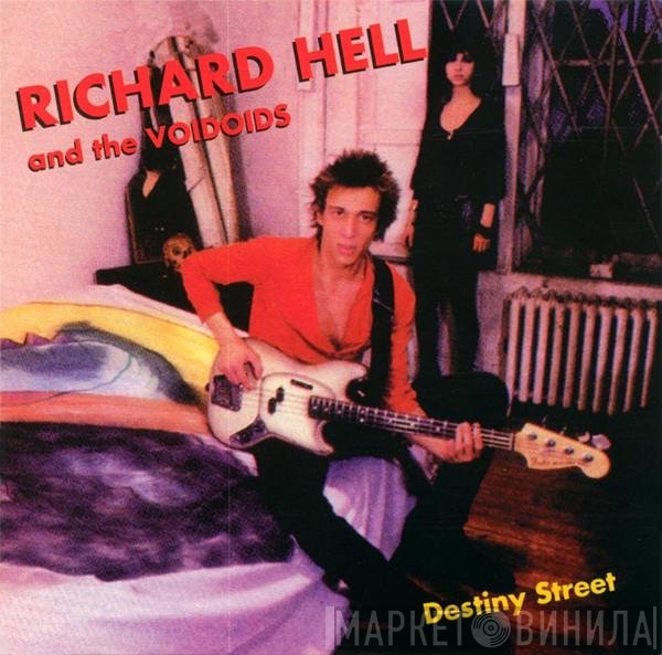 Richard Hell & The Voidoids  - Destiny Street