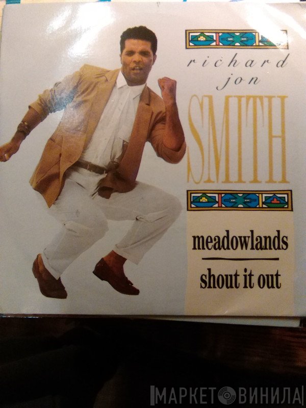Richard Jon Smith - (My Home Town) Meadowlands / Shout It Out