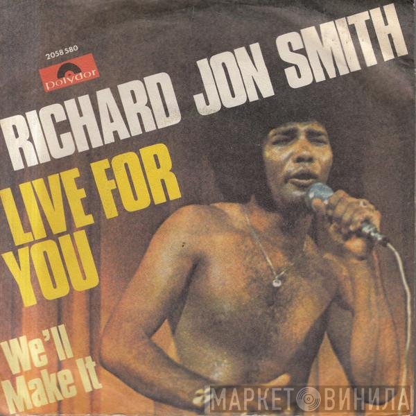 Richard Jon Smith  - Live For You