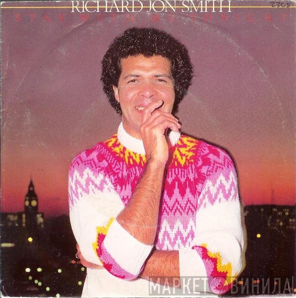 Richard Jon Smith  - Stay With Me Tonight