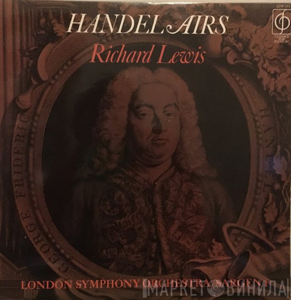Richard Lewis , Georg Friedrich Händel, The London Symphony Orchestra, Sir Malcolm Sargent - Handel Airs Sung By Richard Lewis