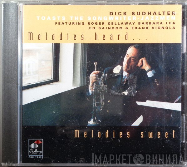 Richard M. Sudhalter - Melodies Heard...Melodies Sweet