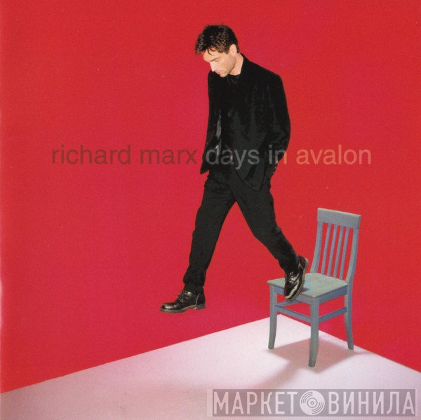 Richard Marx  - Days In Avalon