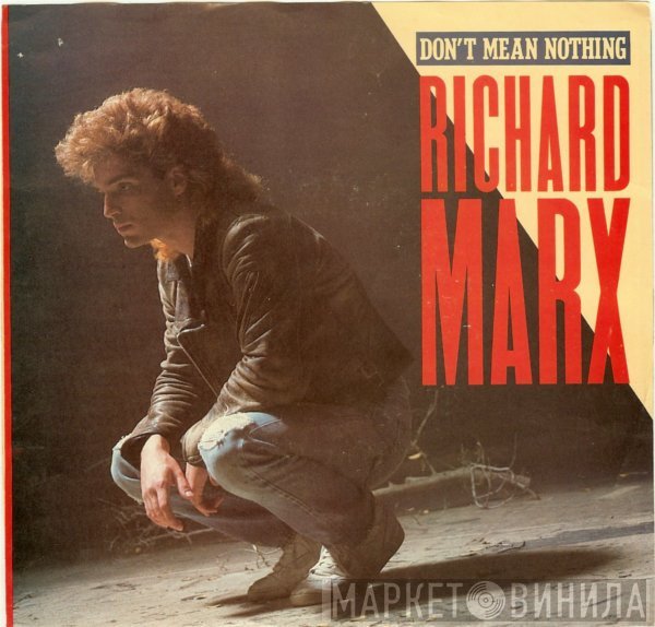 Richard Marx  - Don't Mean Nothing
