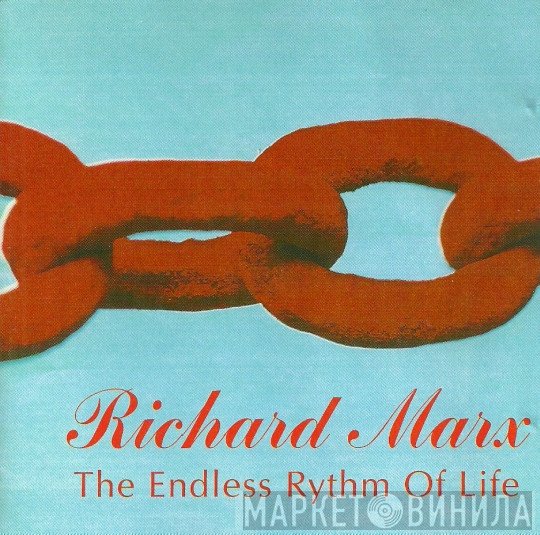 Richard Marx  - The Endless Rythm Of Life