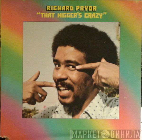 Richard Pryor - That Nigger's Crazy