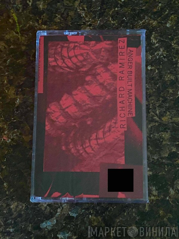 Richard Ramirez  - Anger Built Machine