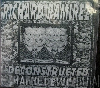 Richard Ramirez  - Deconstructed Hand Device