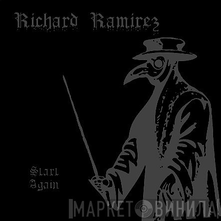 Richard Ramirez - Start Again