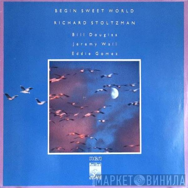 Richard Stoltzman, Bill Douglas, Jeremy Wall, Eddie Gomez  - Begin Sweet World