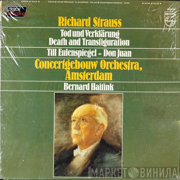Richard Strauss - Concertgebouworkest, Bernard Haitink  - Death And Transfiguration / Till Eulenspiegel - Don Juan