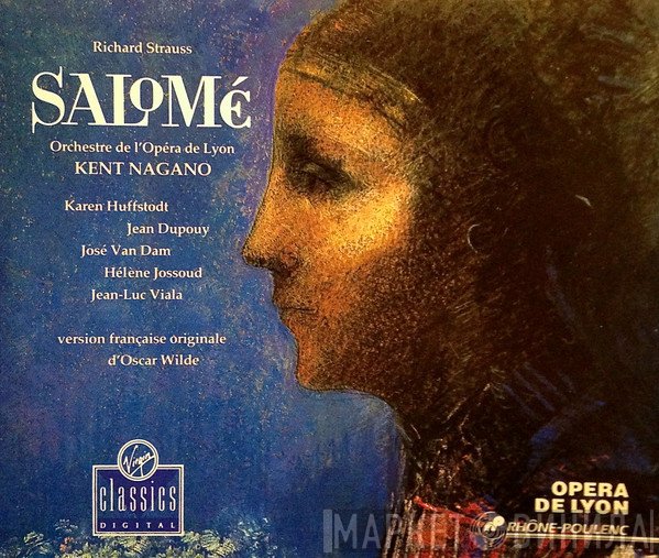 Richard Strauss – Orchestre De L'Opéra De Lyon, Kent Nagano  - Salomé