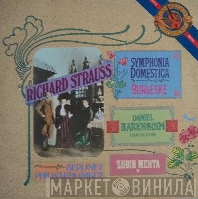 Richard Strauss, Berliner Philharmoniker, Daniel Barenboim, Zubin Mehta - Symphonia Domestica / Burleske