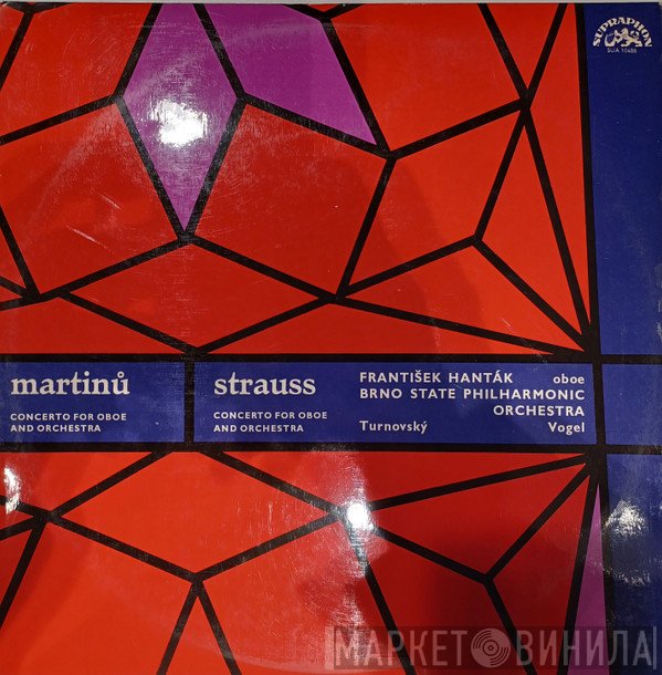 Richard Strauss, Bohuslav Martinů, Brno State Philharmonic Orchestra, Martin Turnovský, Jaroslav Vogel, František Hanták - Concerto For Oboe And Orchestra / Concerto For Oboe And Orchestra