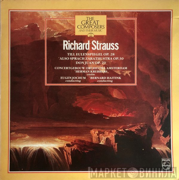 Richard Strauss, Concertgebouworkest, Eugen Jochum, Bernard Haitink - Till Eulenspiegel Op. 28 / Also Sprach Zarathustra Op. 30 / Don Juan Op. 20