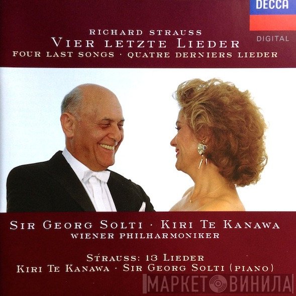 Richard Strauss, Georg Solti, Kiri Te Kanawa, Wiener Philharmoniker - Four Last Songs / Thirteen Songs With Piano Accompaniment