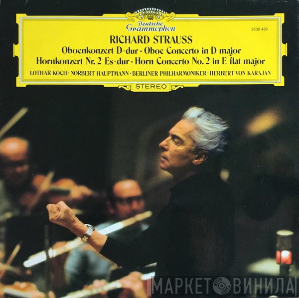 Richard Strauss, Lothar Koch, Norbert Hauptmann, Berliner Philharmoniker, Herbert von Karajan - Oboenkonzert D-Dur / Hornkonzert Nr. 2 Es-Dur