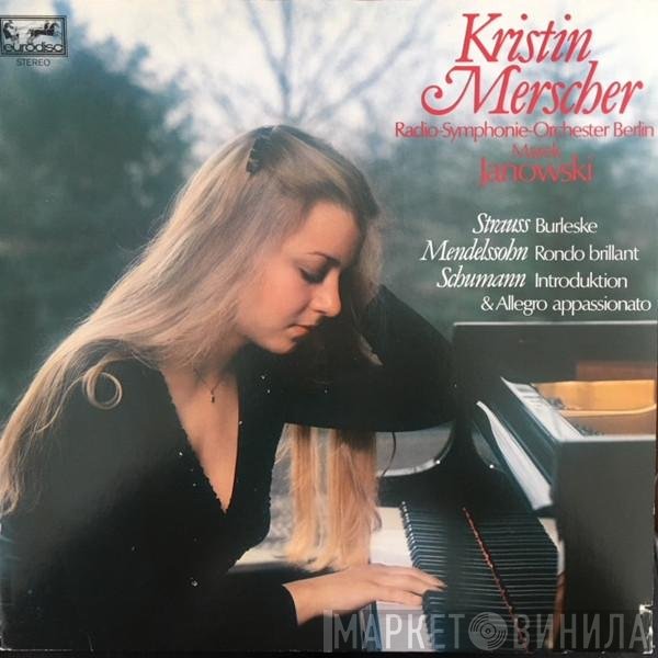 Richard Strauss, Robert Schumann, Felix Mendelssohn-Bartholdy, Radio-Symphonie-Orchester Berlin, Marek Janowski, Kristin Merscher - Strauss: Burleske / Mendelssohn: Rondo Brillant / Schumann: Introduktion & Allegro Appassionato