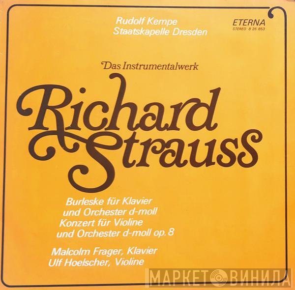 Richard Strauss, Rudolf Kempe, Staatskapelle Dresden, Malcolm Frager, Ulf Hoelscher - Burleske Für Klavier Und Orchester D-moll / Konzert Für Violine Und Orchester D-moll Op. 8