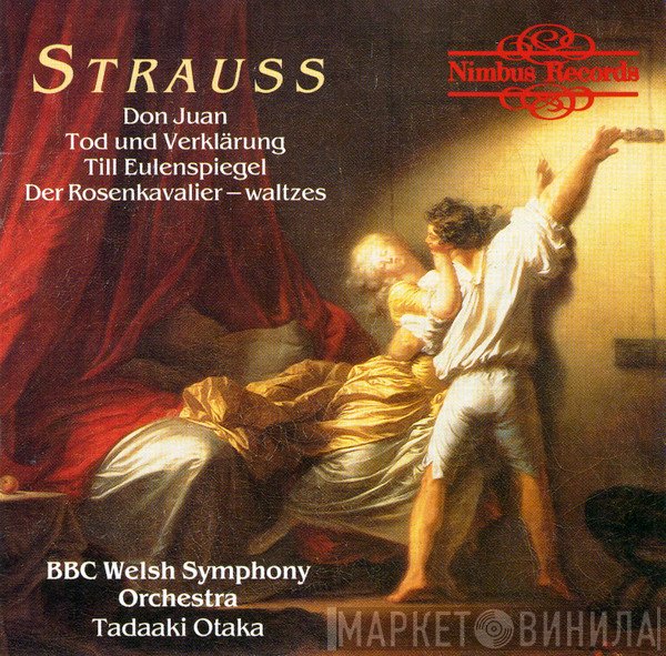 Richard Strauss, Tadaaki Otaka, BBC Welsh Symphony Orchestra - Don Juan / Tod Und Verklärung / Till Eulenspiegel / Der Rosenkavalier - Waltzes