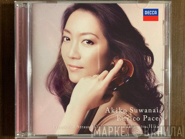 Richard Strauss, Toru Takemitsu, Akiko Suwanai, César Franck, Enrico Pace - Franck & R. Strauss: Violin Sonatas / Takemitsu: Hika