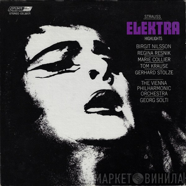 Richard Strauss, Birgit Nilsson, Regina Resnik, Marie Collier, Tom Krause, Gerhard Stolze, Wiener Philharmoniker, Georg Solti  - Elektra (Highlights)