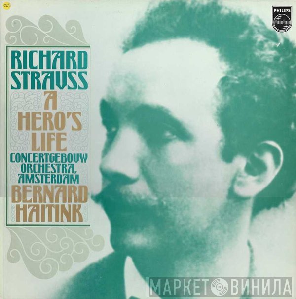 Richard Strauss - Concertgebouw Orchester Amsterdam - Bernard Haitink  - A Hero's Life
