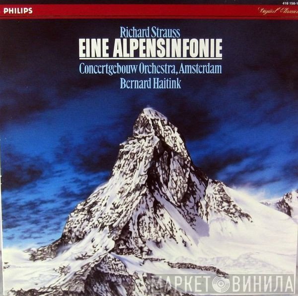 Richard Strauss, Concertgebouworkest, Bernard Haitink - Eine Alpensinfonie